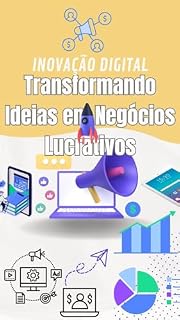 Livro Inovação Digital: Transformando Ideias em Negócios Lucrativos