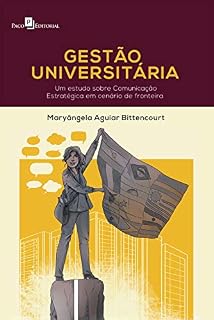 Livro Gestão universitária: Um estudo sobre comunicação estratégica em cenário de fronteiras