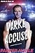 Darke Accused: A Darke and Flare Mystery by Parker Avrile