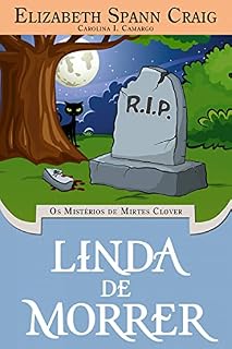 Livro Linda de Morrer: Os Mistérios de Mirtes Clover