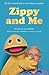 Zippy and Me: My Life Inside Britain's Most Infamous Puppet by Ronnie Le Drew, Duncan Barrett