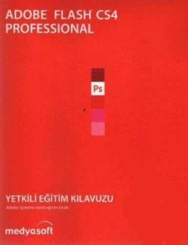 ADOBE FLASH CS4 PROFESSIONAL YET.EĞİ.KI. (Turkish) Paperback – 4 Jan 2017