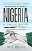 Nigeria: A Failed State?: Profound Treatise On A Crippled Giant