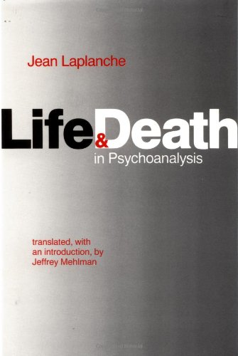 Life and Death in Psychoanalysis