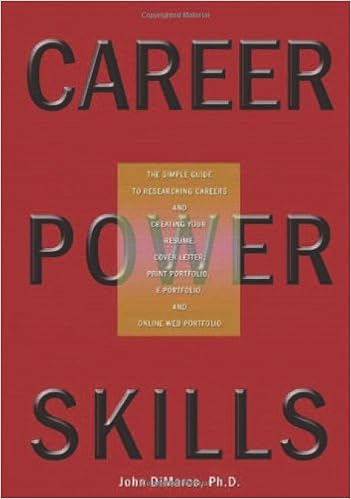 Career Power Skills The Simple Guide To Researching Careers And Creating Your Resume Cover Letter Print Portfolio E Portfolio And Online Web Portfolio Dimarco John Amazon Es Libros