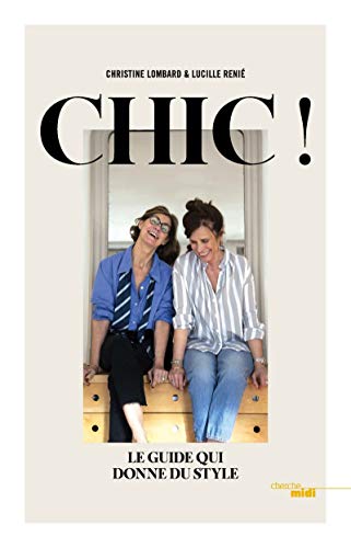 Chic !: le guide qui donne du style
