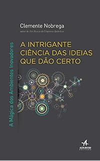 Livro A Intrigante ciência das ideias que dão certo