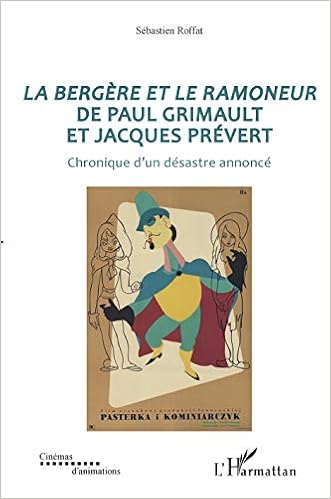 Amazon Fr La Bergere Et Le Ramoneur De Paul Grimault Et Jacques Prevert Chronique D Un Desastre Annonce Roffat Sebastien Livres