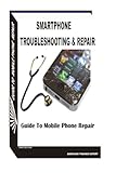 Smartphone Troubleshooting & Repair