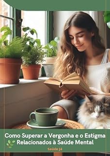 Livro Como Superar a Vergonha e o Estigma Relacionados à Saúde Mental