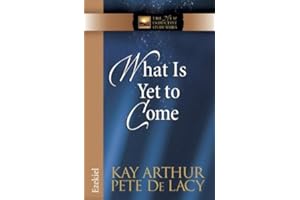 What Is Yet to Come: Ezekiel (The New Inductive Study Series)
