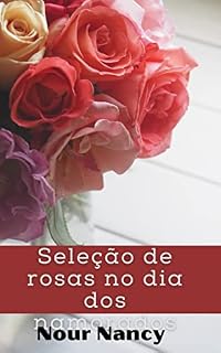 Livro Seleção de rosas no dia dos namorados