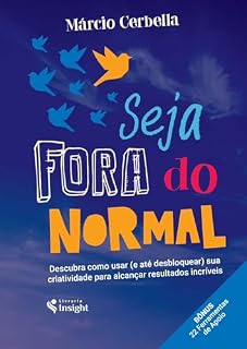 Livro Seja Fora do Normal: Descubra como usar(e até desbloquear) sua criatividade para alcnçar resultados incríveis