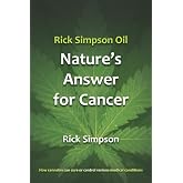 Rick Simpson Oil - Nature's Answer for Cancer