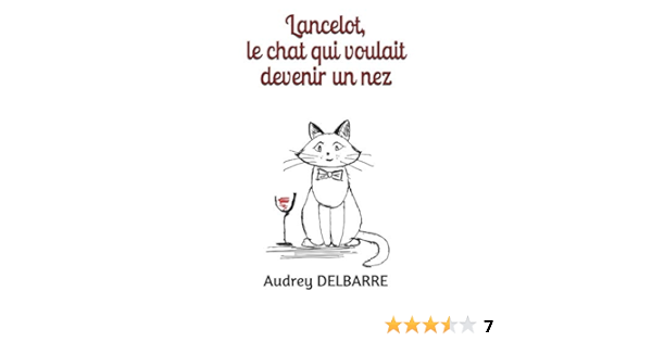 Lancelot Le Chat Qui Voulait Devenir Un Nez French Edition Delbarre Audrey Amazon Com Books