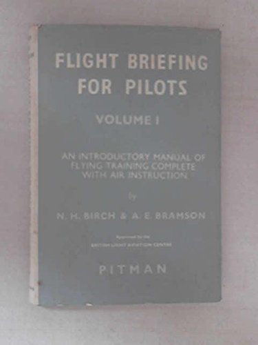 Flight Briefing for Pilots, Volume 1