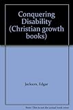 Conquering Disability (Christian growth books) by 