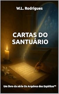 Livro Cartas do Santuário (Os Arquivos dos Espíritos™ Livro 3)