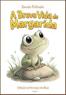 Livro A Breve Vida de Margarida (Coleção Lembranças da Roça Livro 1)