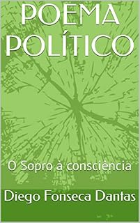 Livro POEMA POLÍTICO: O Sopro à consciência