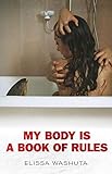 My Body Is a Book of Rules by 