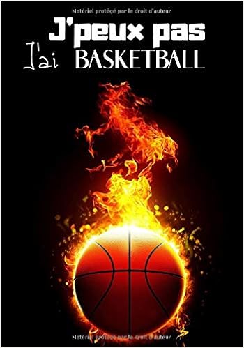 J Peux Pas J Ai Basketball Cahier De Notes Pour Passionne De Basket Sport De Balles En Gymnase Terrain De Basketball 100 Pages Au Format 7 10 Pouces Edition Basketball Notes Amazon Es Libros J Peux Pas J Ai Basketball Cahier De Notes Pour Passionne De Basket Sport De Balles En Gymnase Terrain De Basketball 100 Pages Au Format 7 10 Pouces Edition Basketball Notes Amazon Es Libros