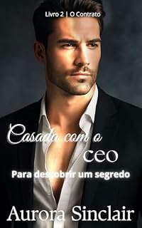 Livro Casada com o CEO para descobrir um segredo: Volume 2 (O contrato)