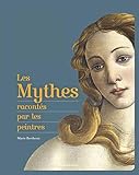 Les mythes racontés par les peintres by 