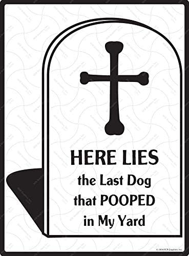 Eletina Staring Here Lies The Last Dog That Pooped in My Yard Sheet Iron Metal Tin Sign Dog Pooping Sign 8 X 12