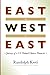 East to West to East: Journey of a Us Trained Chinese Financier by 