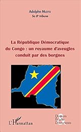 La  République démocratique du Congo, un royaume d'aveugles conduit par des borgnes