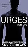Urges: Part Two (The Urges Series Book 2)