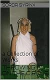 Throwing it on the Circle: a Collection of Works by Soror Syrinx