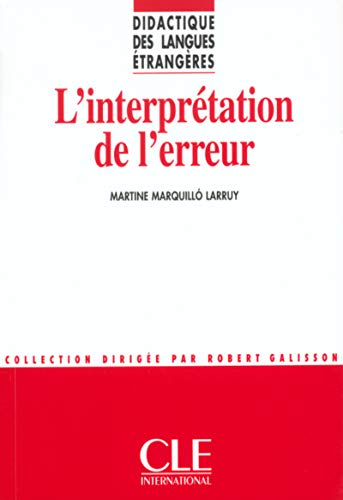 L'Interpretation de L'Erreur (Didactique des langues étrangères) (English and French Edition) by Marquillo Larruy