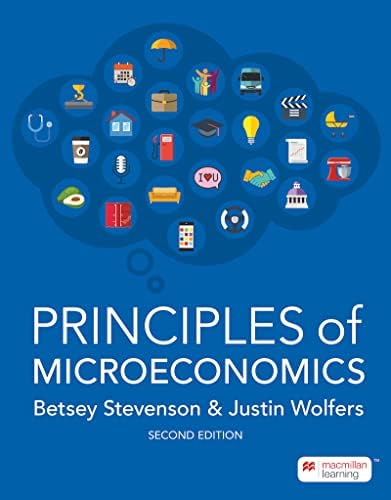 Principles of Microeconomics: Stevenson, Betsey, Wolfers, Justin