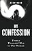 My Confession: From a Thousand Men to One Woman by 