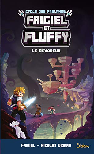 Frigiel et Fluffy, cycle des Farlands: [02]: Le dévoreur
