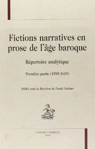 Fictions narratives en prose de l'âge baroque