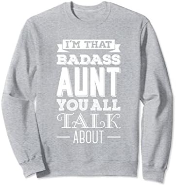 Unisex Badass Aunt Sweatshirt Funny TShirt For An Aunt Large Heather Grey