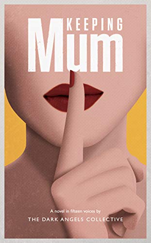 Keeping Mum: What if telling lies is the best way to be true?