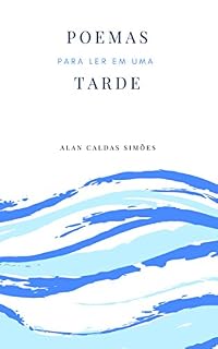 Livro Poemas para ler em uma Tarde (Poemas & Estações Livro 2)