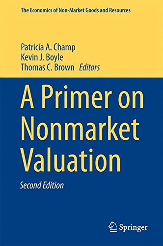 A Primer on Nonmarket Valuation (The Economics of Non-Market Goods and Resources)