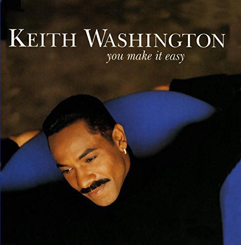 Keith Washington - You Make It Easy - Zortam Music