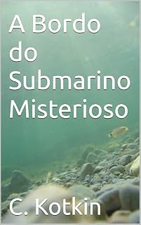 Livro A Bordo do Submarino Misterioso