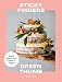 Sticky Fingers, Green Thumb: Baked Sweets that Taste of Nature by Hayley McKee