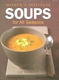 Woman's Institute Soups for All Seasons by 