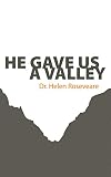 He Gave Us a Valley by 
