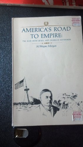 America's Road to Empire: The War With Spain and Overseas Expansion (America in Crisis)