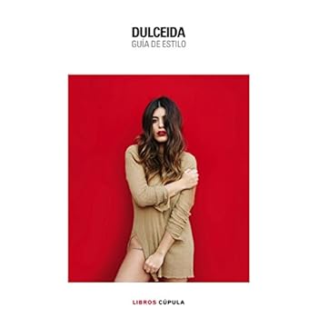 Dulceida. Guía de estilo (Moda)