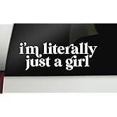 I'm Literally Just A Girl Decal Funny Girly Retro Car Bumper Sticker Window Laptop Tumbler Decal | 7.5" x 2.6" Size White | Made in USA | DECALBUNNY